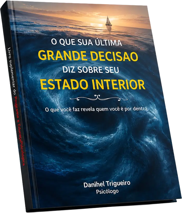 Livro O Que Sua Última Grande Decisão Diz Sobre Seu Estado Interior, de Danihel Trigueiro